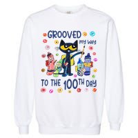 Grooved My Way To The 100th Day Pete Cat 100 Days Of School Garment-Dyed Sweatshirt