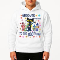 Grooved My Way To The 100th Day Pete Cat 100 Days Of School Hoodie