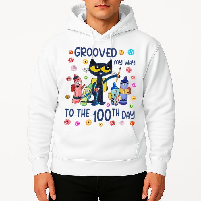 Grooved My Way To The 100th Day Pete Cat 100 Days Of School Hoodie