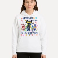 Grooved My Way To The 100th Day Pete Cat 100 Days Of School Hoodie