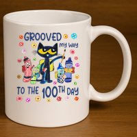 Grooved My Way To The 100th Day Pete Cat 100 Days Of School 11oz C Handle Ceramic Mug