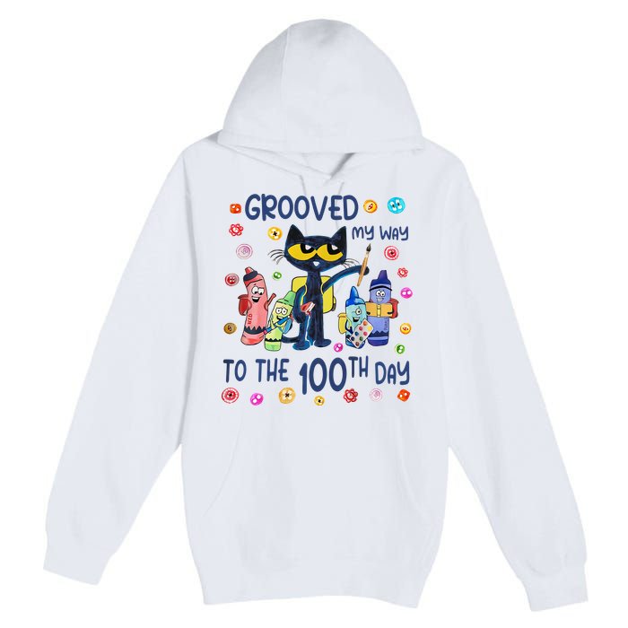 Grooved My Way To The 100th Day Pete Cat 100 Days Of School Premium Pullover Hoodie