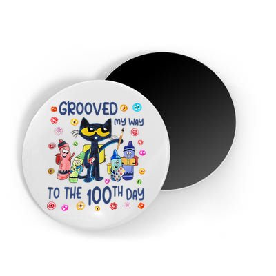 Grooved My Way To The 100th Day Pete Cat 100 Days Of School Magnet