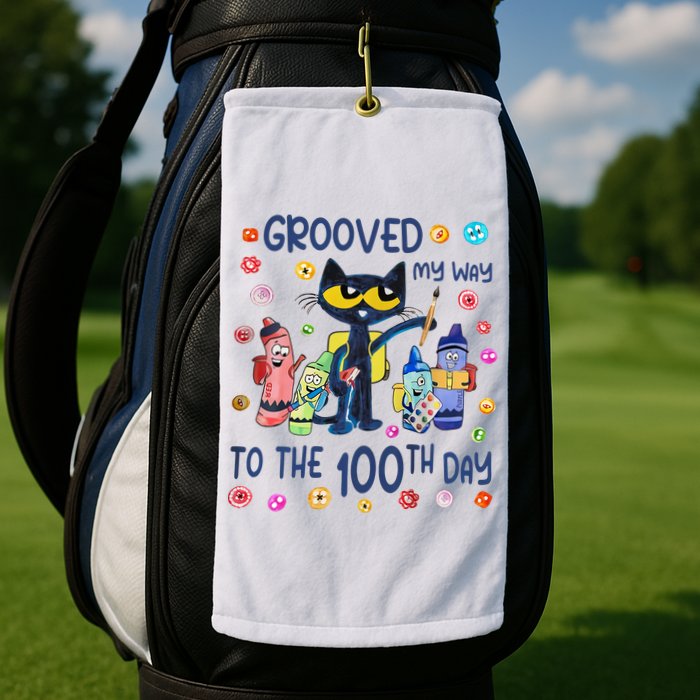 Grooved My Way To The 100th Day Pete Cat 100 Days Of School Golf Towel