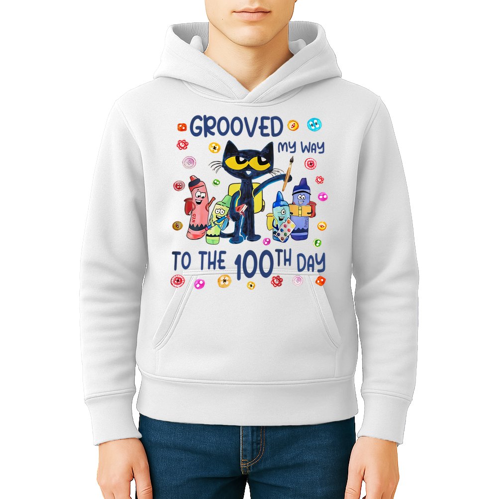 Grooved My Way To The 100th Day Pete Cat 100 Days Of School Kids Hoodie
