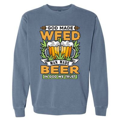 God Made Weeb Man Made Beer Garment-Dyed Sweatshirt