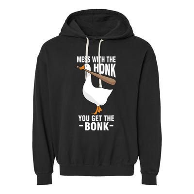 Goose Mess With The Honk You Get The Bonk Garment-Dyed Fleece Hoodie