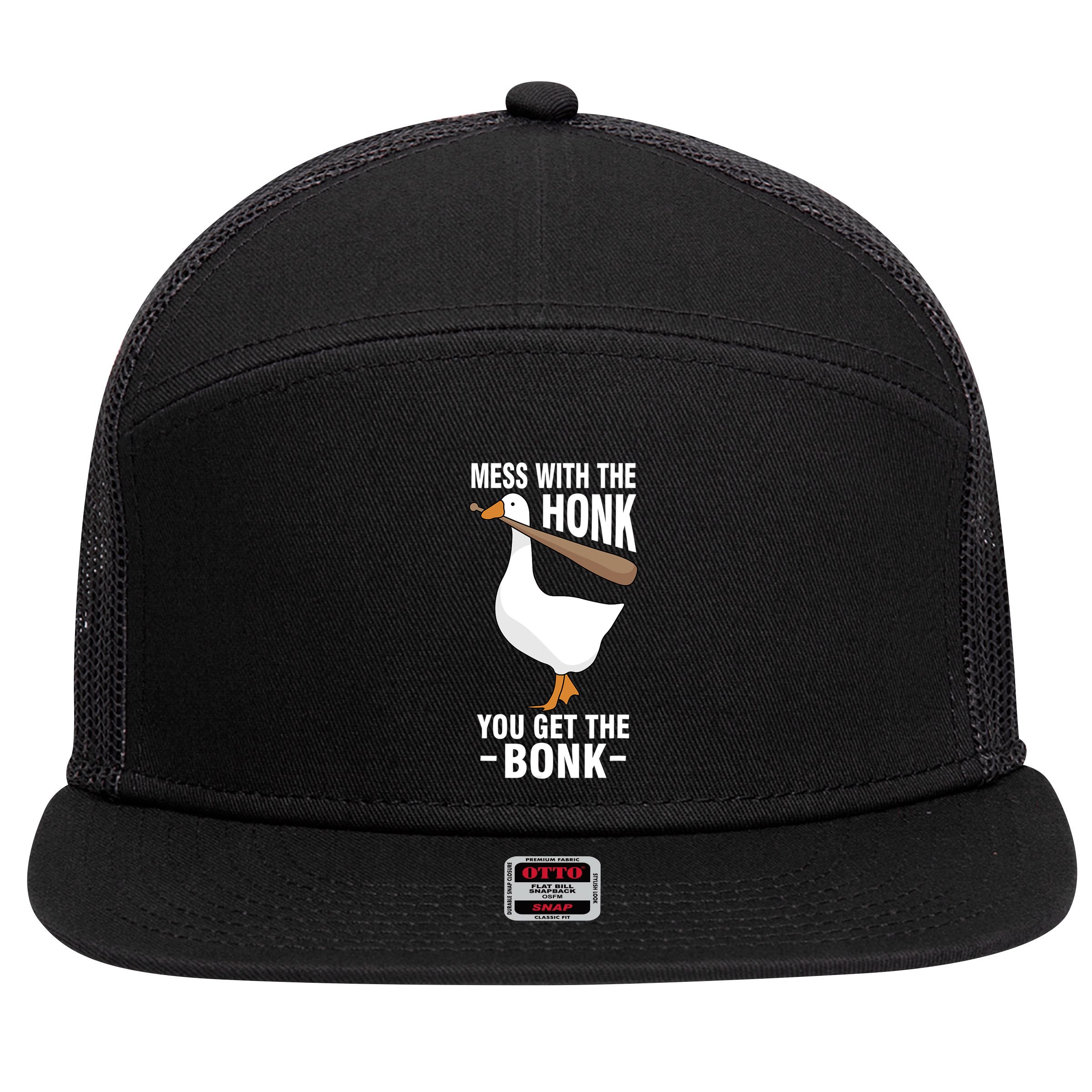 Goose Mess With The Honk You Get The Bonk 7 Panel Mesh Trucker Snapback Hat
