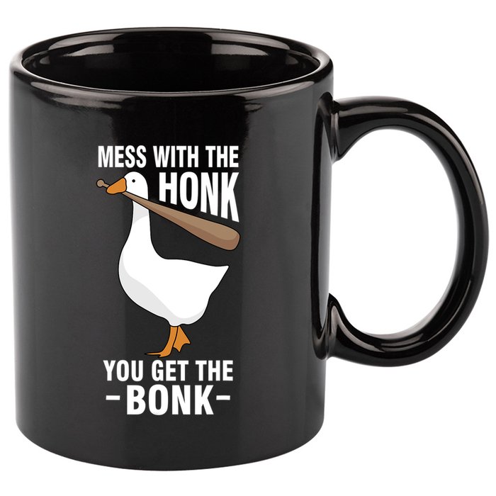 Goose Mess With The Honk You Get The Bonk 11oz C Handle Ceramic Mug