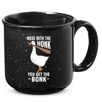 Goose Mess With The Honk You Get The Bonk 15oz Campfire Ceramic Mug