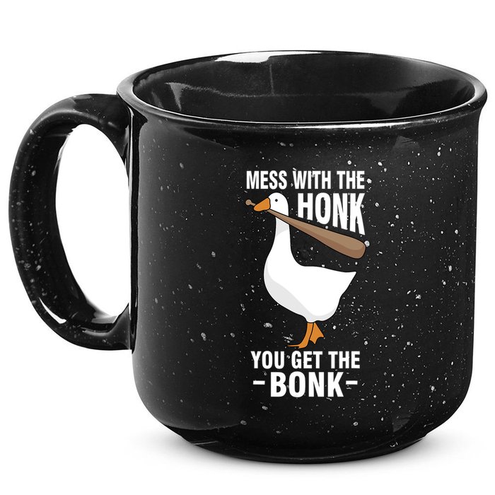 Goose Mess With The Honk You Get The Bonk 15oz Campfire Ceramic Mug