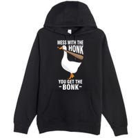 Goose Mess With The Honk You Get The Bonk Premium Pullover Hoodie