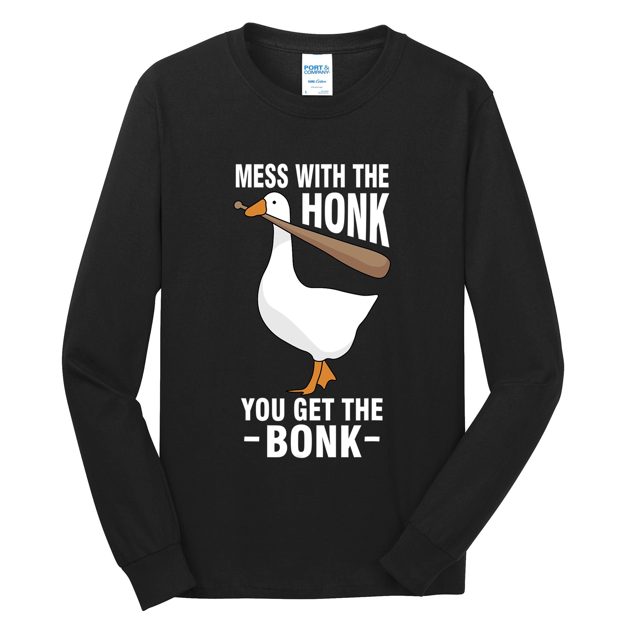 Goose Mess With The Honk You Get The Bonk Tall Long Sleeve T-Shirt