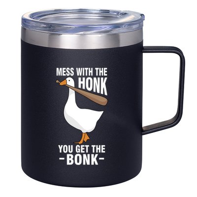 Goose Mess With The Honk You Get The Bonk 12oz Stainless Steel Coffee Mug