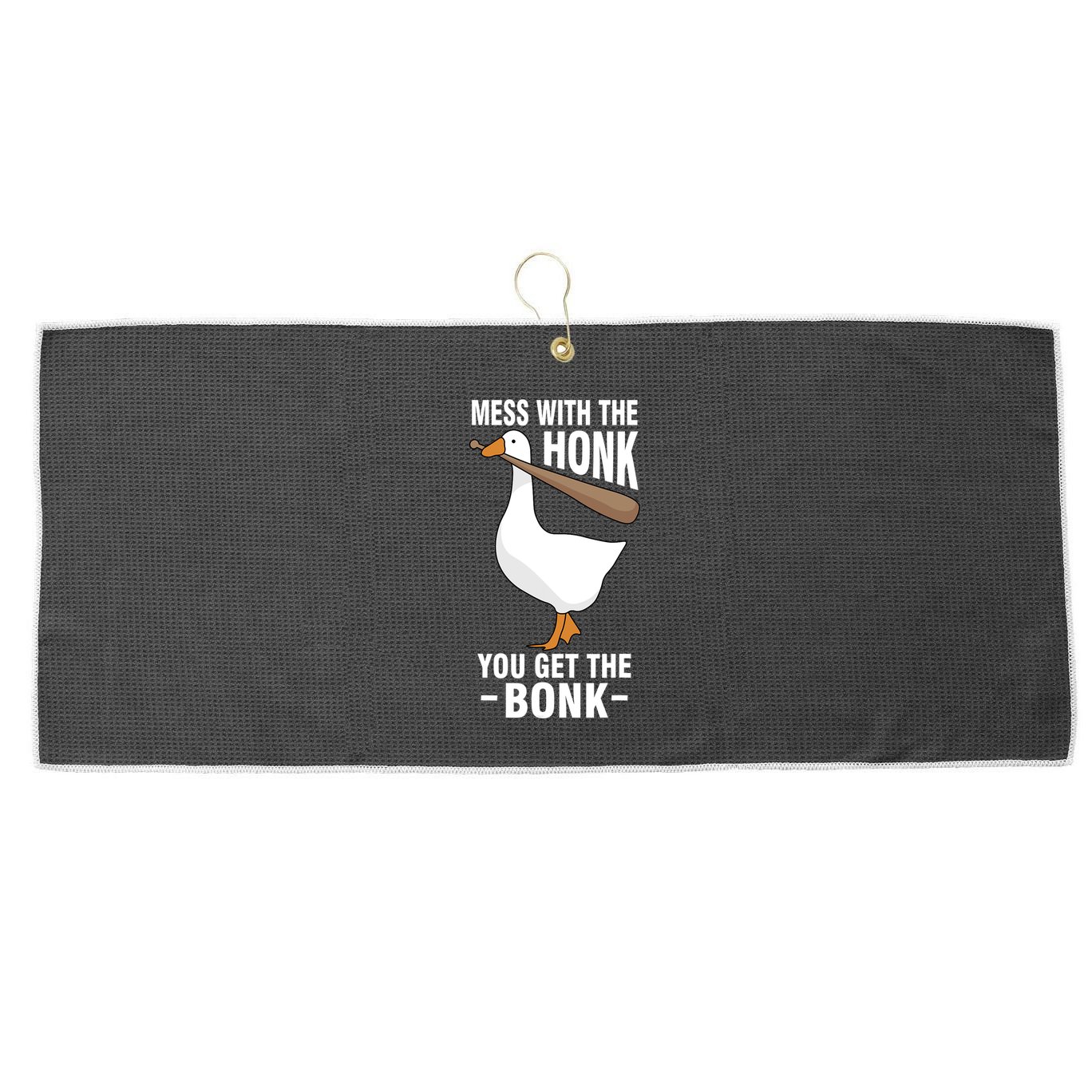 Goose Mess With The Honk You Get The Bonk Large Microfiber Waffle Golf Towel