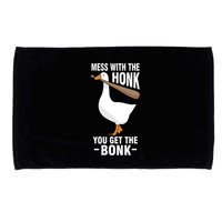 Goose Mess With The Honk You Get The Bonk Microfiber Hand Towel