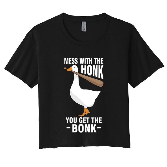 Goose Mess With The Honk You Get The Bonk Crop Top