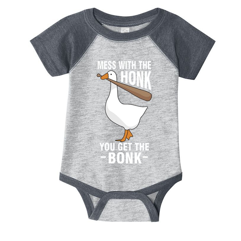 Goose Mess With The Honk You Get The Bonk Infant Baby Jersey Bodysuit