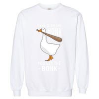 Goose Mess With The Honk You Get The Bonk Garment-Dyed Sweatshirt