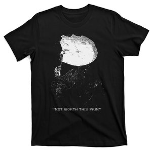 Ghost Mountain Window Not Worth This Pain T-Shirt