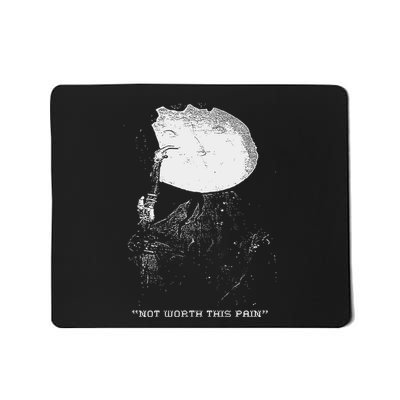 Ghost Mountain Window Not Worth This Pain Mousepad