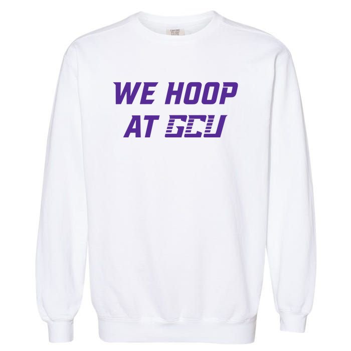 Gcu Mbb We Hoop At Gcu Garment-Dyed Sweatshirt