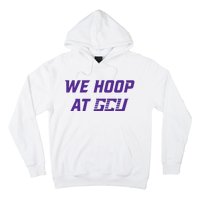 Gcu Mbb We Hoop At Gcu Hoodie