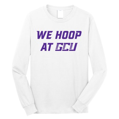 Gcu Mbb We Hoop At Gcu Long Sleeve Shirt