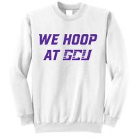 Gcu Mbb We Hoop At Gcu Sweatshirt