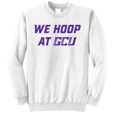 Gcu Mbb We Hoop At Gcu Sweatshirt