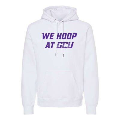 Gcu Mbb We Hoop At Gcu Premium Hoodie