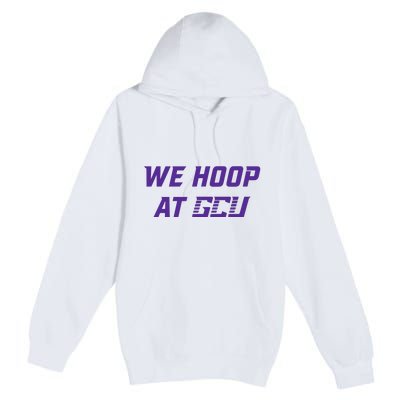 Gcu Mbb We Hoop At Gcu Premium Pullover Hoodie