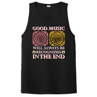 Good Music Will Always Be Recognized In The End PosiCharge Competitor Tank