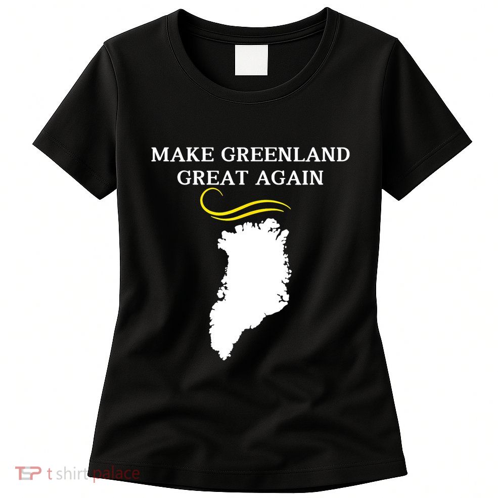 Greenland Map With Trump Hair Make Greenland Great Again Women's T-Shirt