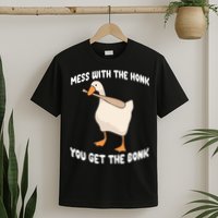 Goose Mess With The Honk You Get The Bonk T-Shirt