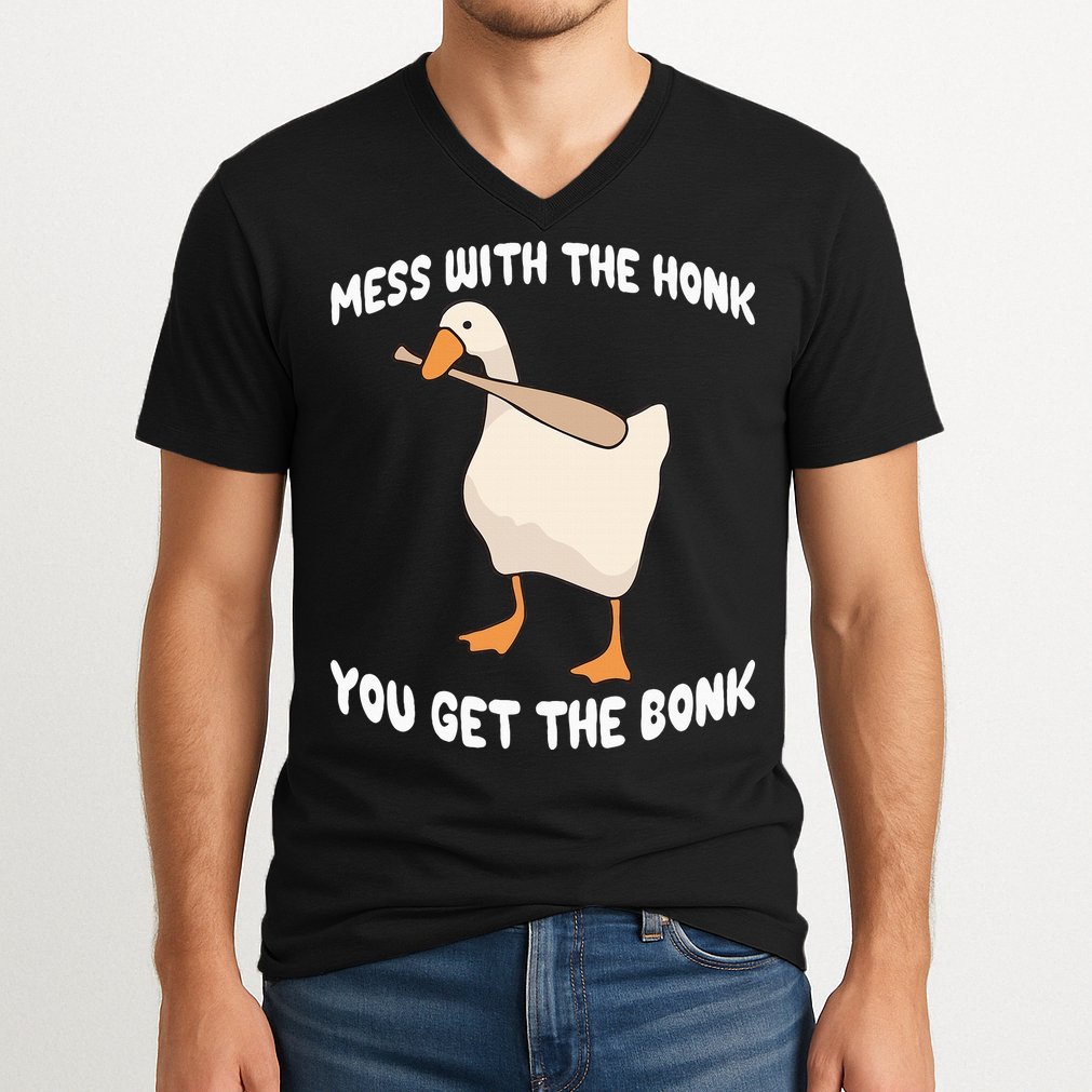 Goose Mess With The Honk You Get The Bonk V-Neck T-Shirt