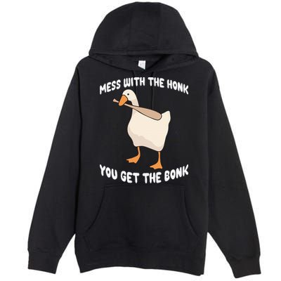Goose Mess With The Honk You Get The Bonk Premium Pullover Hoodie