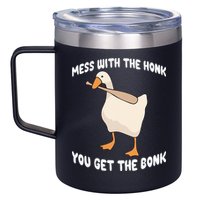 Goose Mess With The Honk You Get The Bonk 12oz Stainless Steel Coffee Mug