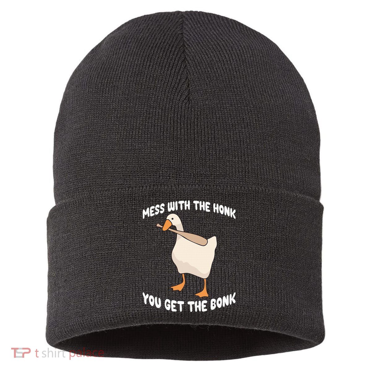 Goose Mess With The Honk You Get The Bonk Sustainable Knit Beanie