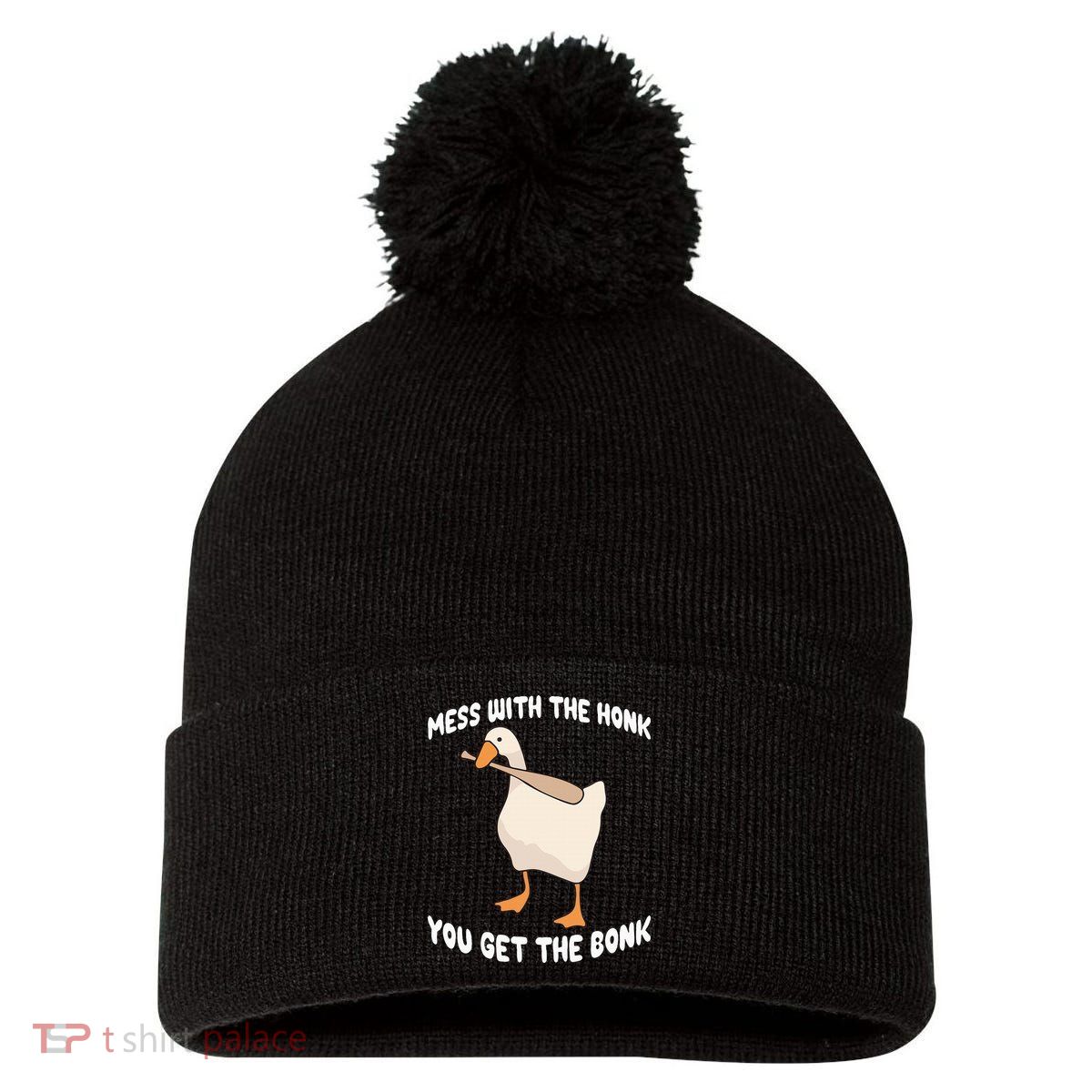 Goose Mess With The Honk You Get The Bonk Pom Pom 12in Knit Beanie