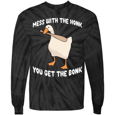 Goose Mess With The Honk You Get The Bonk Tie-Dye Long Sleeve Shirt