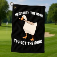 Goose Mess With The Honk You Get The Bonk Golf Towel