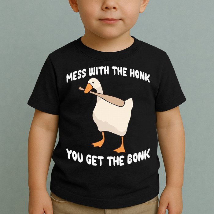 Goose Mess With The Honk You Get The Bonk Toddler T-Shirt