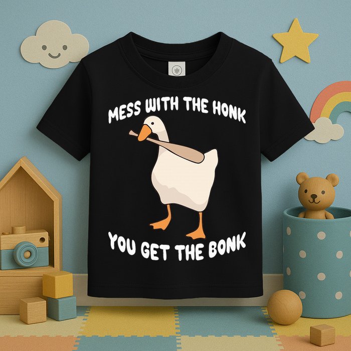 Goose Mess With The Honk You Get The Bonk Toddler T-Shirt