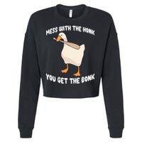 Goose Mess With The Honk You Get The Bonk Cropped Pullover Crew