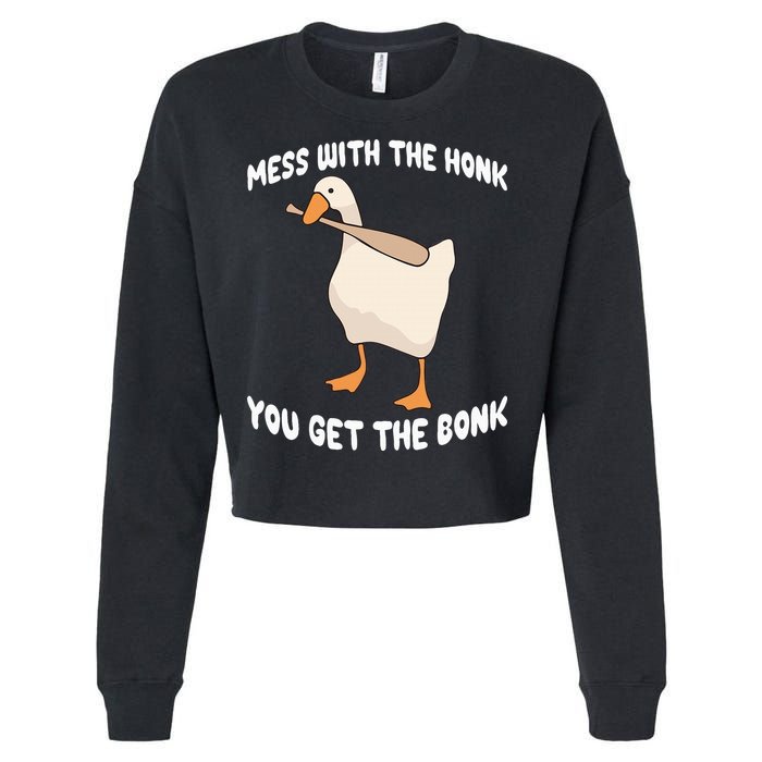 Goose Mess With The Honk You Get The Bonk Cropped Pullover Crew