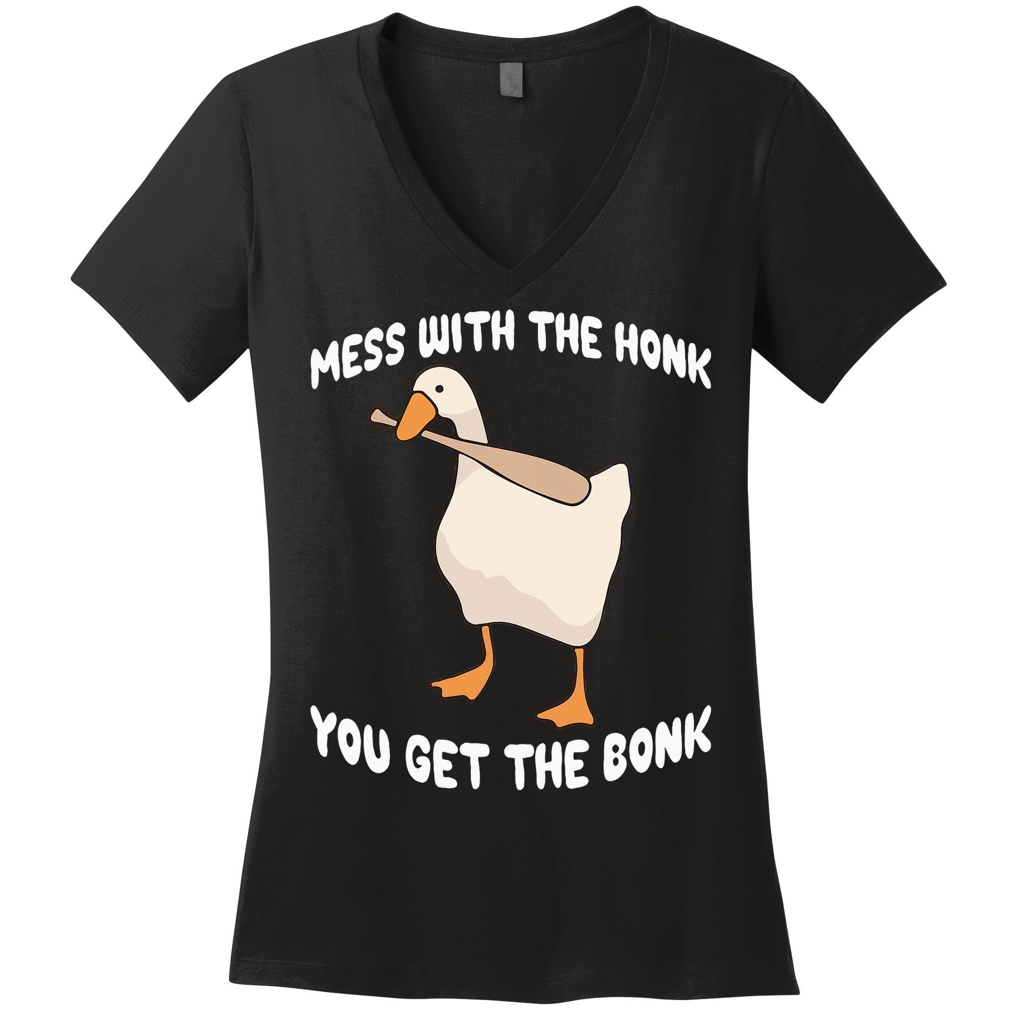 Goose Mess With The Honk You Get The Bonk Women's V-Neck T-Shirt