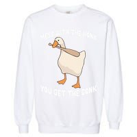 Goose Mess With The Honk You Get The Bonk Garment-Dyed Sweatshirt
