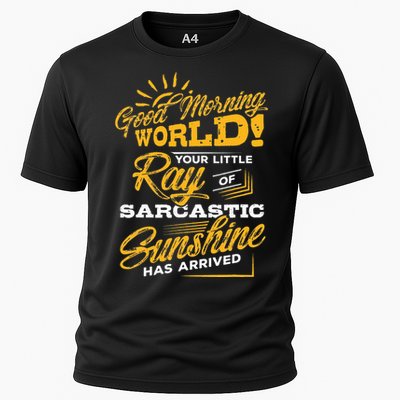 Good Morning World Sarcastic Ray Of Sunshine Cooling Performance Crew T-Shirt