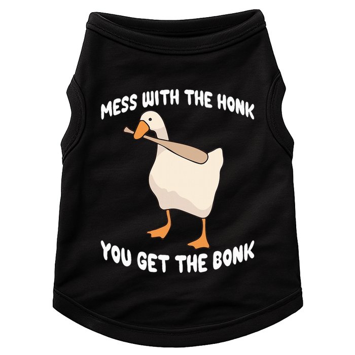 Goose Mess With The Honk You Get The Bonk Doggie Tank